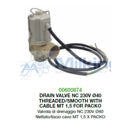 VALVOLA DI DRENAGGIO NC 230V 40 FILETTATO/LISCIO CAVO MT 1